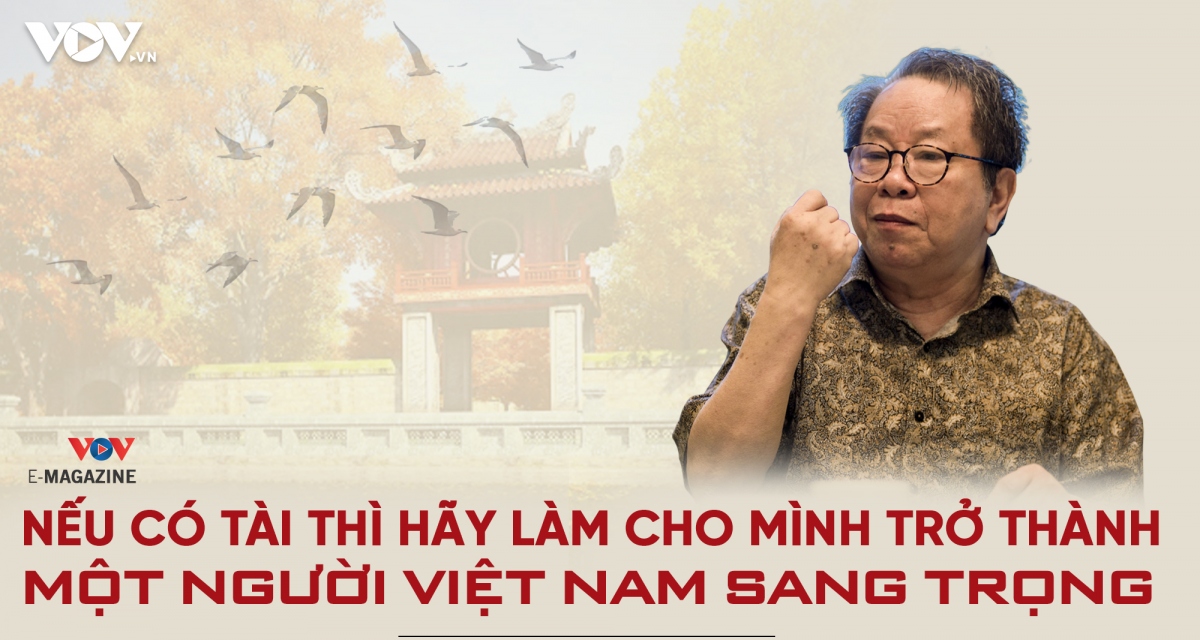 Nếu có tài thì hãy làm cho mình trở thành một người Việt Nam sang trọng
